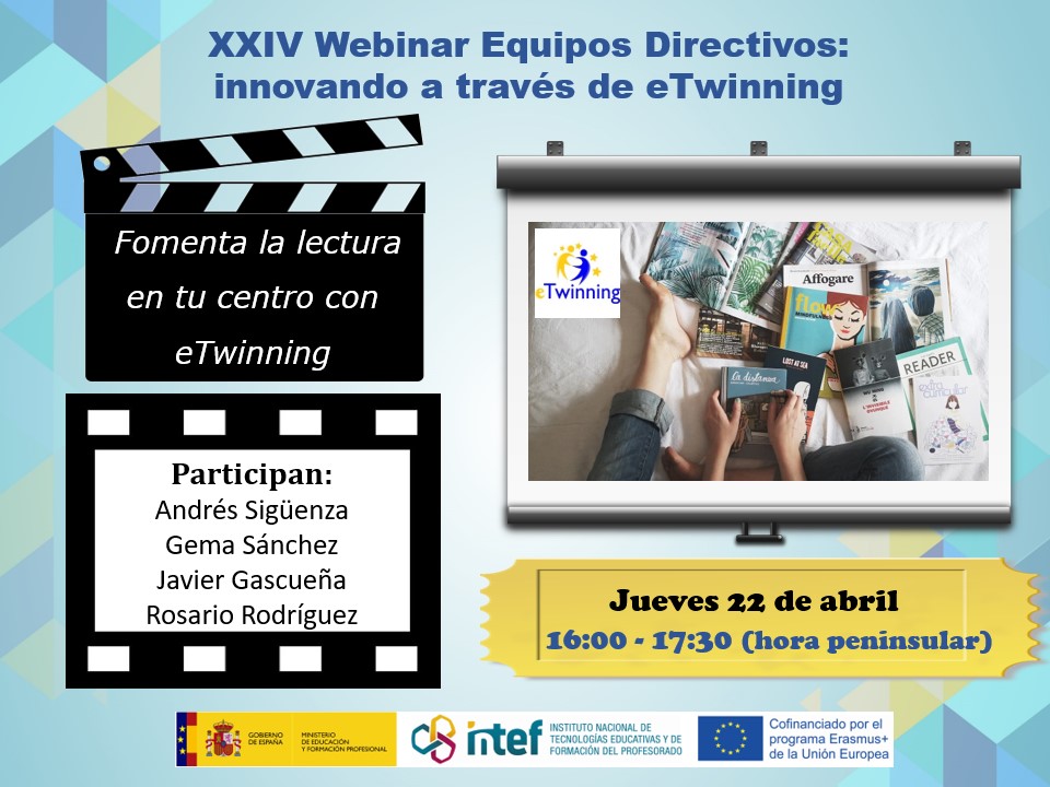 XXIV Webinar del Grupo Equipos Directivos: innovando a través de eTwinning-«Fomenta la lectura en tu centro con eTwinning»- jueves 22 de abril
